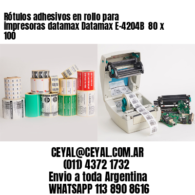 Rótulos adhesivos en rollo para impresoras datamax Datamax E-4204B  80 x 100