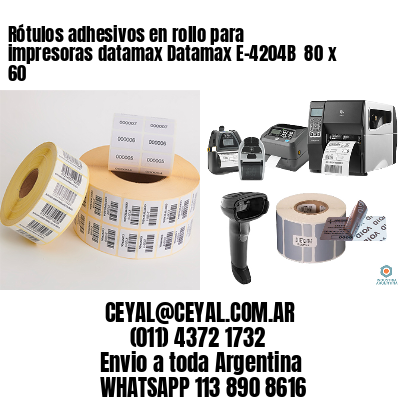 Rótulos adhesivos en rollo para impresoras datamax Datamax E-4204B  80 x 60