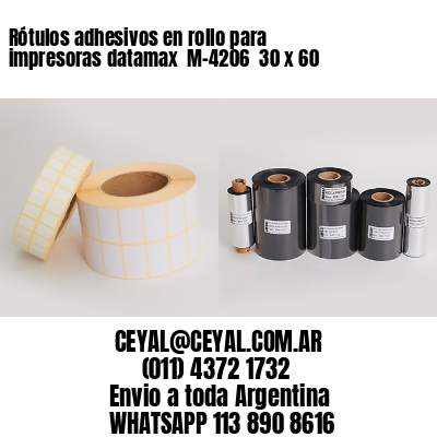 Rótulos adhesivos en rollo para impresoras datamax  M-4206  30 x 60