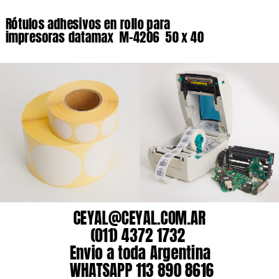 Rótulos adhesivos en rollo para impresoras datamax  M-4206  50 x 40