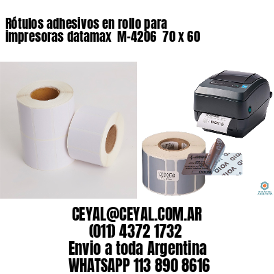 Rótulos adhesivos en rollo para impresoras datamax  M-4206  70 x 60