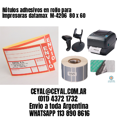 Rótulos adhesivos en rollo para impresoras datamax  M-4206  80 x 60