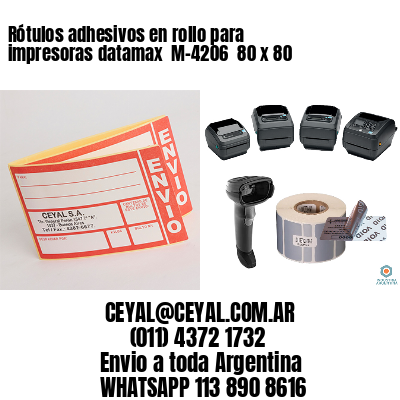 Rótulos adhesivos en rollo para impresoras datamax  M-4206  80 x 80