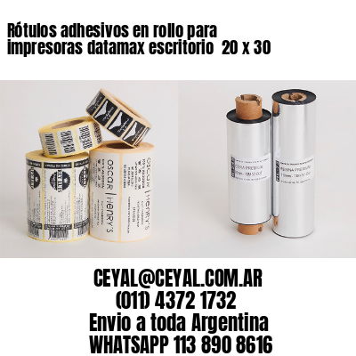 Rótulos adhesivos en rollo para impresoras datamax escritorio  20 x 30