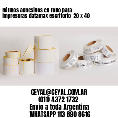 Rótulos adhesivos en rollo para impresoras datamax escritorio  20 x 40