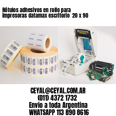 Rótulos adhesivos en rollo para impresoras datamax escritorio  20 x 90