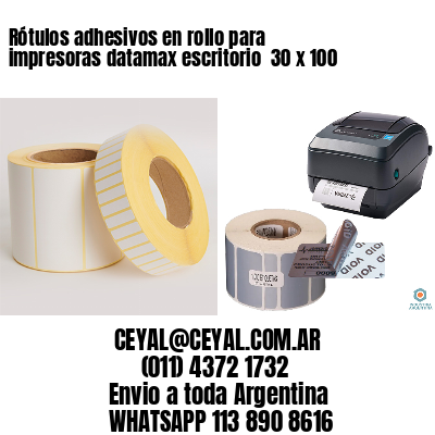 Rótulos adhesivos en rollo para impresoras datamax escritorio  30 x 100