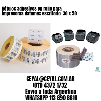 Rótulos adhesivos en rollo para impresoras datamax escritorio  30 x 50