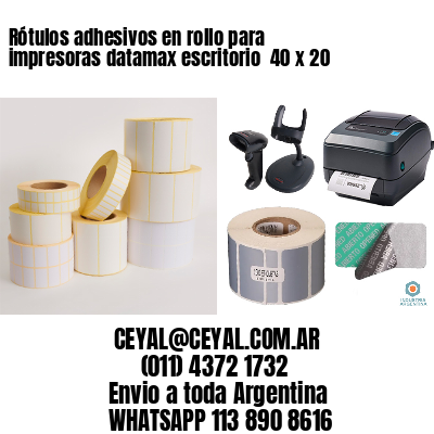 Rótulos adhesivos en rollo para impresoras datamax escritorio  40 x 20