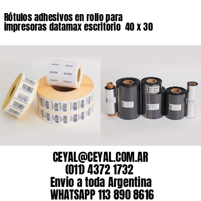 Rótulos adhesivos en rollo para impresoras datamax escritorio  40 x 30