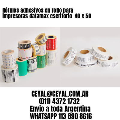 Rótulos adhesivos en rollo para impresoras datamax escritorio  40 x 50