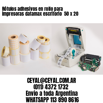 Rótulos adhesivos en rollo para impresoras datamax escritorio  50 x 20