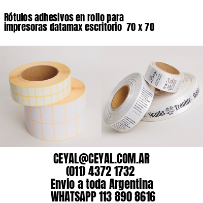 Rótulos adhesivos en rollo para impresoras datamax escritorio  70 x 70