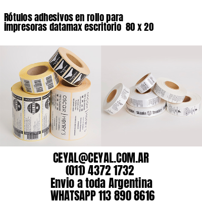 Rótulos adhesivos en rollo para impresoras datamax escritorio  80 x 20