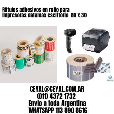 Rótulos adhesivos en rollo para impresoras datamax escritorio  80 x 30