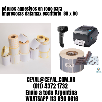 Rótulos adhesivos en rollo para impresoras datamax escritorio  80 x 90