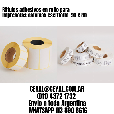 Rótulos adhesivos en rollo para impresoras datamax escritorio  90 x 80