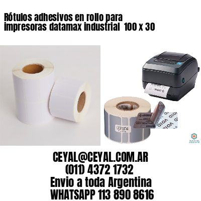 Rótulos adhesivos en rollo para impresoras datamax industrial  100 x 30