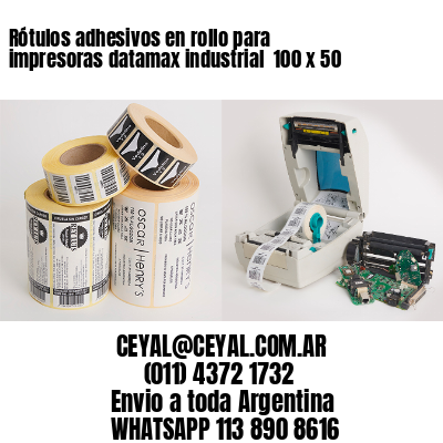 Rótulos adhesivos en rollo para impresoras datamax industrial  100 x 50