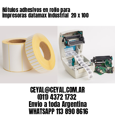 Rótulos adhesivos en rollo para impresoras datamax industrial  20 x 100