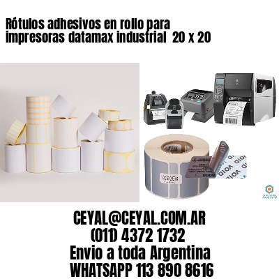 Rótulos adhesivos en rollo para impresoras datamax industrial  20 x 20