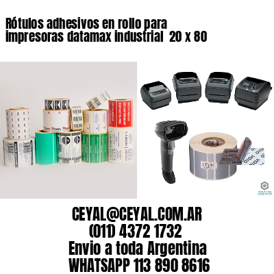 Rótulos adhesivos en rollo para impresoras datamax industrial  20 x 80