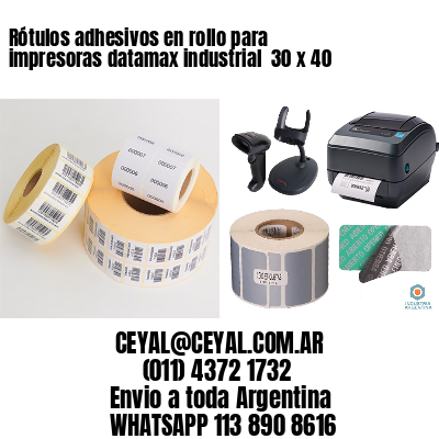 Rótulos adhesivos en rollo para impresoras datamax industrial  30 x 40