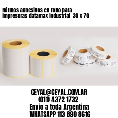 Rótulos adhesivos en rollo para impresoras datamax industrial  30 x 70