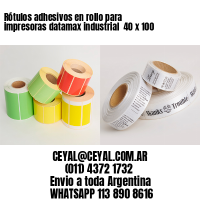 Rótulos adhesivos en rollo para impresoras datamax industrial  40 x 100