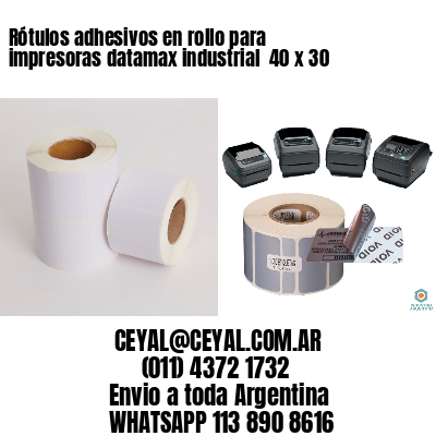 Rótulos adhesivos en rollo para impresoras datamax industrial  40 x 30