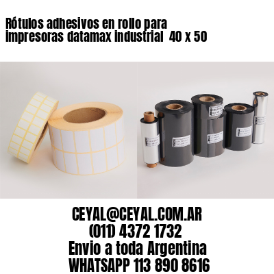 Rótulos adhesivos en rollo para impresoras datamax industrial  40 x 50