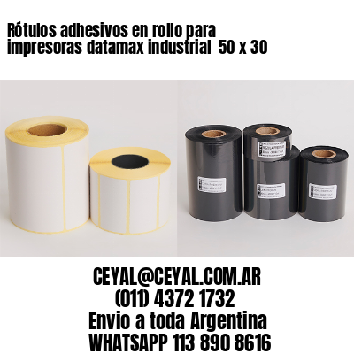 Rótulos adhesivos en rollo para impresoras datamax industrial  50 x 30