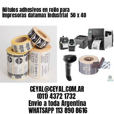 Rótulos adhesivos en rollo para impresoras datamax industrial  50 x 40