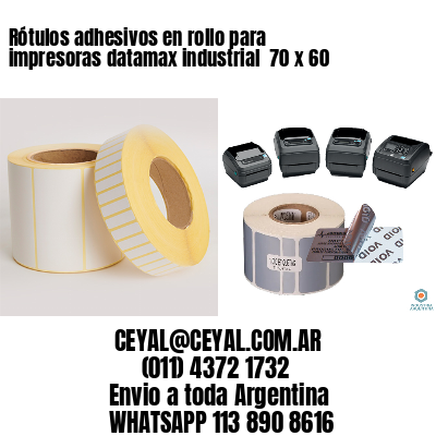 Rótulos adhesivos en rollo para impresoras datamax industrial  70 x 60