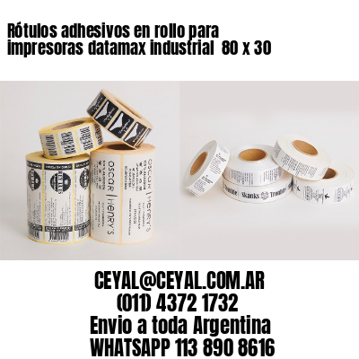 Rótulos adhesivos en rollo para impresoras datamax industrial  80 x 30