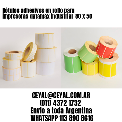 Rótulos adhesivos en rollo para impresoras datamax industrial  80 x 50