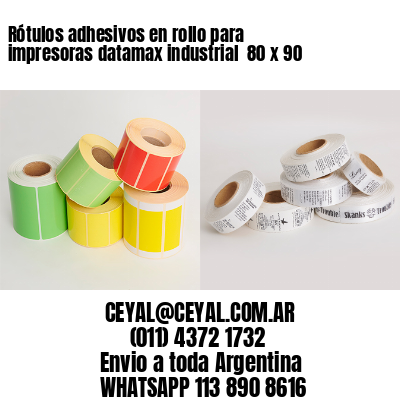Rótulos adhesivos en rollo para impresoras datamax industrial  80 x 90