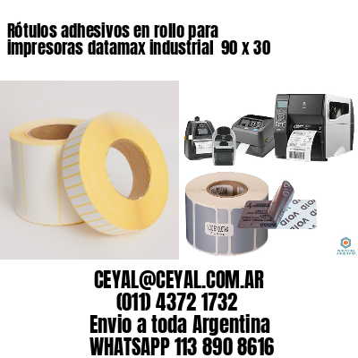 Rótulos adhesivos en rollo para impresoras datamax industrial  90 x 30