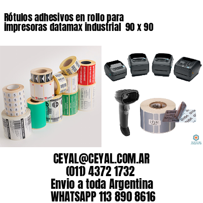 Rótulos adhesivos en rollo para impresoras datamax industrial  90 x 90