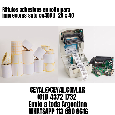 Rótulos adhesivos en rollo para impresoras sato cg408tt  20 x 40