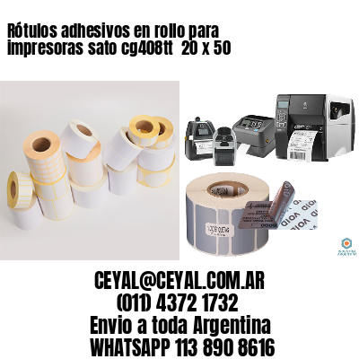 Rótulos adhesivos en rollo para impresoras sato cg408tt  20 x 50