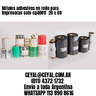 Rótulos adhesivos en rollo para impresoras sato cg408tt  20 x 60