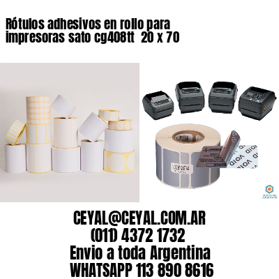 Rótulos adhesivos en rollo para impresoras sato cg408tt  20 x 70