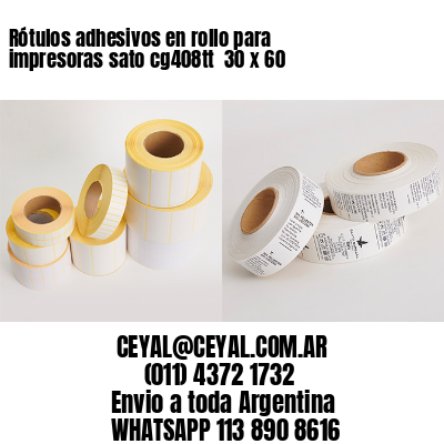Rótulos adhesivos en rollo para impresoras sato cg408tt  30 x 60