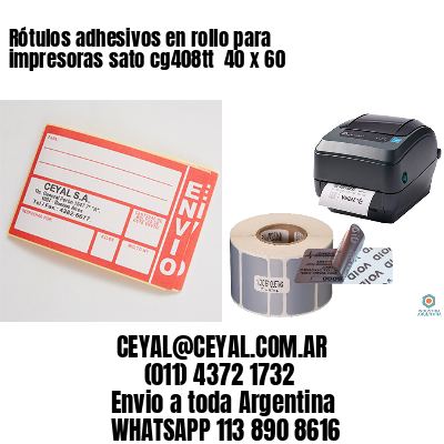 Rótulos adhesivos en rollo para impresoras sato cg408tt  40 x 60