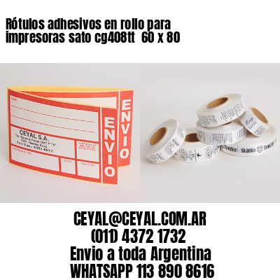 Rótulos adhesivos en rollo para impresoras sato cg408tt  60 x 80