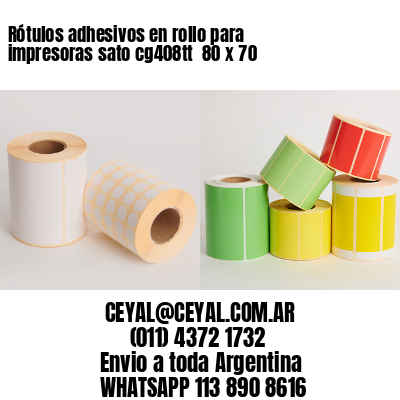 Rótulos adhesivos en rollo para impresoras sato cg408tt  80 x 70