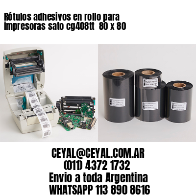 Rótulos adhesivos en rollo para impresoras sato cg408tt  80 x 80