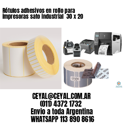 Rótulos adhesivos en rollo para impresoras sato industrial  30 x 20