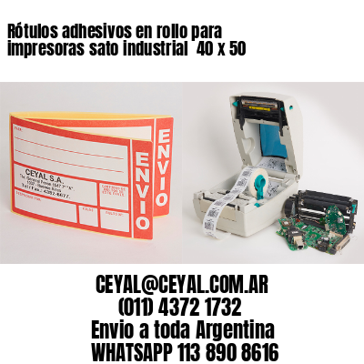 Rótulos adhesivos en rollo para impresoras sato industrial  40 x 50